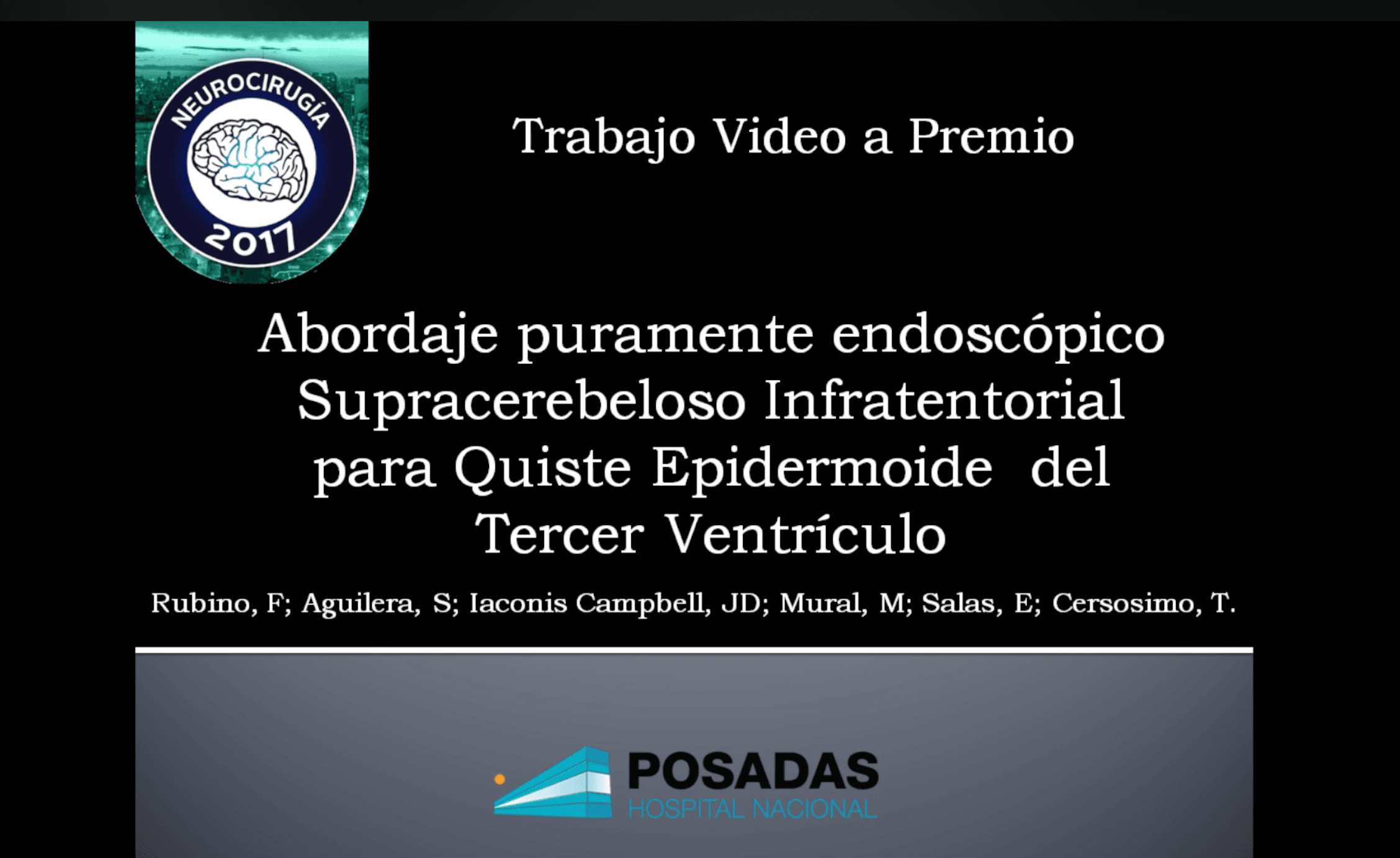 Premio Video: Abordaje Puramente Endoscópico Supracerebeloso Infratentorial para Quiste Epidermoide en Tercer Ventrículo